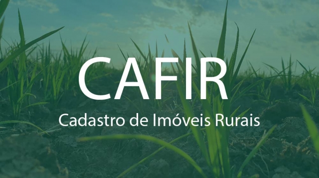 Receita Federal simplifica o Cadastro de Imóveis Rurais (Cafir)