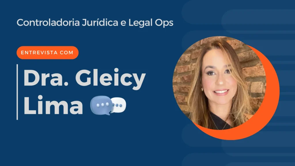 Na mídia: Confira entrevista da sócia Gleicy Lima sobre controladoria jurídica
